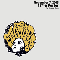 The Features - 2003-11-07